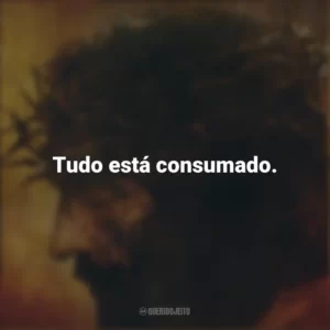 Tudo está consumado. A Paixão de Cristo (Filme)