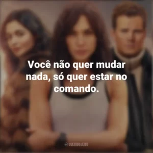 Você não quer mudar nada, só quer estar no comando. Agente Stone (Filme)