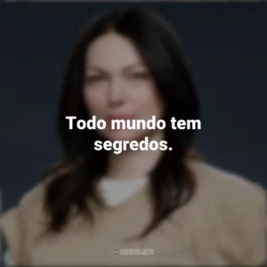Todo mundo tem segredos. Alex Vause