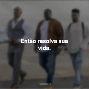 Então resolva sua vida. Ballers (Série)