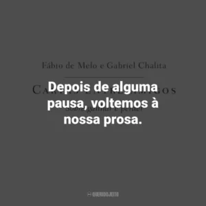 Depois de alguma pausa, voltemos à nossa prosa. Cartas entre amigos: Sobre ganhar e perder (Livro)