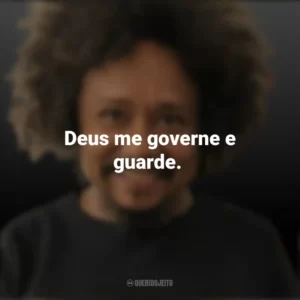 Deus me governe e guarde. Chico César