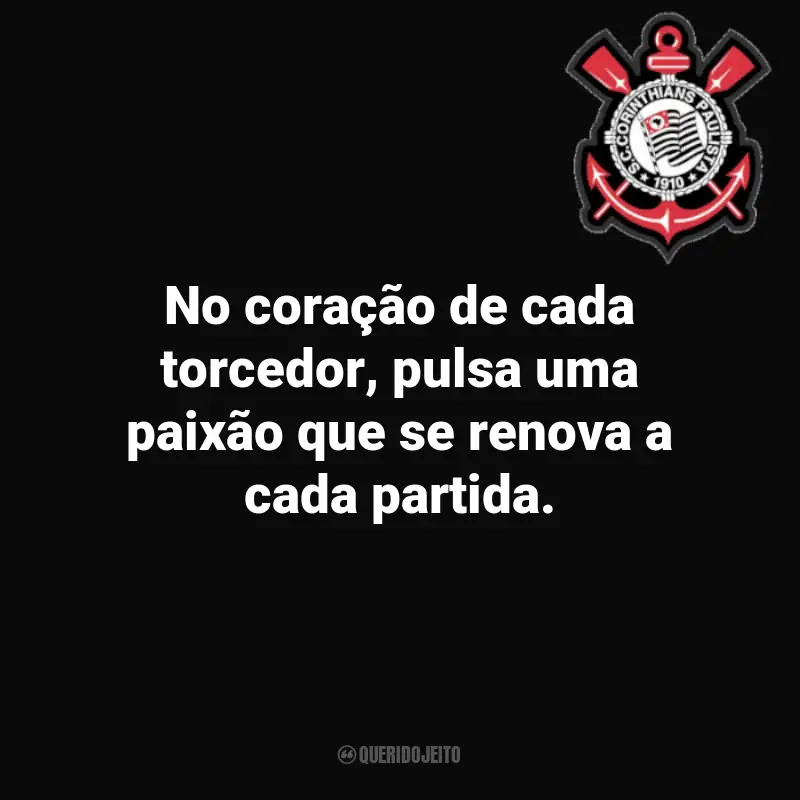 Corinthians frases marcantes para o torcedor: No coração de cada torcedor, pulsa uma paixão que se renova a cada partida.