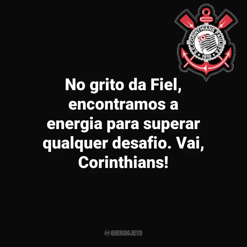 Frases inesquecíveis do Corinthians: No grito da Fiel, encontramos a energia para superar qualquer desafio. Vai, Corinthians!