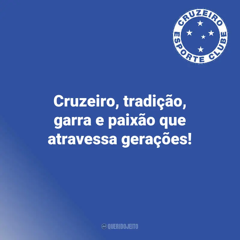 Cruzeiro Frases Campeão: Cruzeiro, tradição, garra e paixão que atravessa gerações!