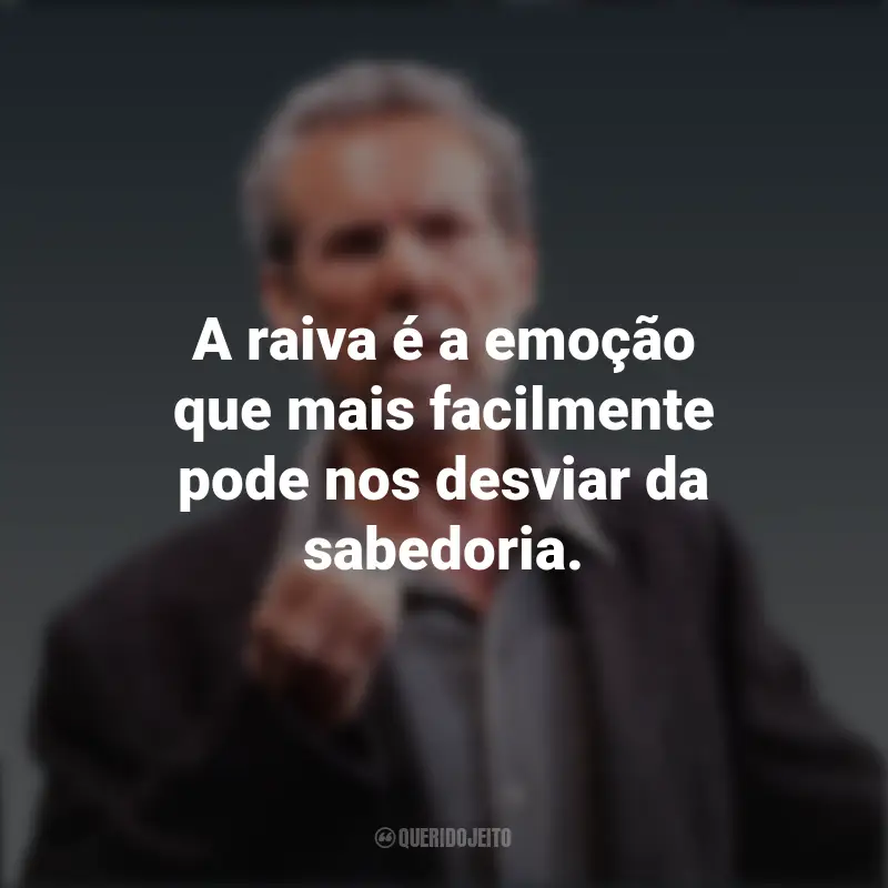 Pensamentos Daniel Goleman: A raiva é a emoção que mais facilmente pode nos desviar da sabedoria.