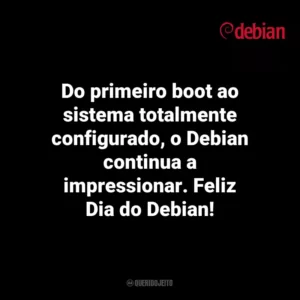 Do primeiro boot ao sistema totalmente configurado, o Debian continua a impressionar. Feliz Dia do Debian! Debian Day
