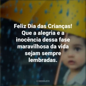 Feliz Dia das Crianças! Que a alegria e a inocência dessa fase maravilhosa da vida sejam sempre lembradas.