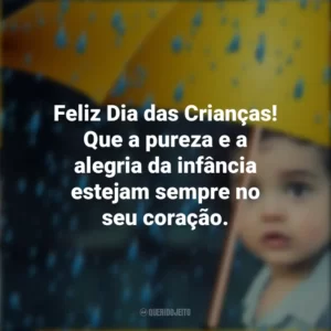 Feliz Dia das Crianças! Que a pureza e a alegria da infância estejam sempre no seu coração.