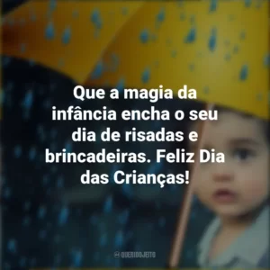 Que a magia da infância encha o seu dia de risadas e brincadeiras. Feliz Dia das Crianças!