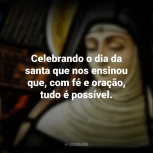 Celebrando o dia da santa que nos ensinou que, com fé e oração, tudo é possível. Dia de Santa Mônica