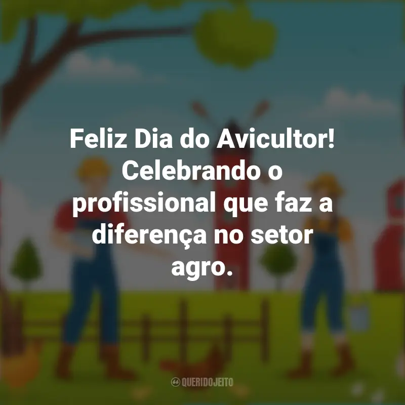 Mensagens Dia do Avicultor: Feliz Dia do Avicultor! Celebrando o profissional que faz a diferença no setor agro.