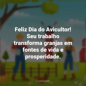 Feliz Dia do Avicultor! Seu trabalho transforma granjas em fontes de vida e prosperidade. Dia do Avicultor