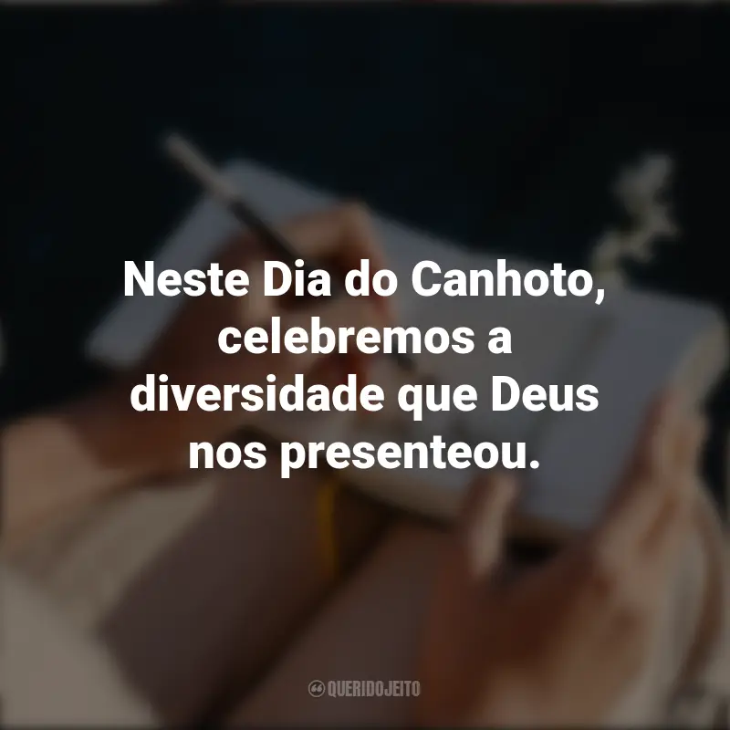 Dia do Canhoto Frases: Neste Dia do Canhoto, celebremos a diversidade que Deus nos presenteou.