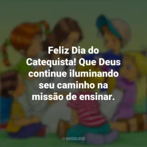 Feliz Dia do Catequista! Que Deus continue iluminando seu caminho na missão de ensinar. Dia do Catequista