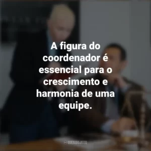 A figura do coordenador é essencial para o crescimento e harmonia de uma equipe. Dia do Coordenador