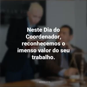 Neste Dia do Coordenador, reconhecemos o imenso valor do seu trabalho. Dia do Coordenador