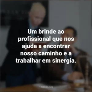 Um brinde ao profissional que nos ajuda a encontrar nosso caminho e a trabalhar em sinergia. Dia do Coordenador