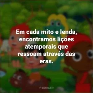 Em cada mito e lenda, encontramos lições atemporais que ressoam através das eras. Dia do Folclore