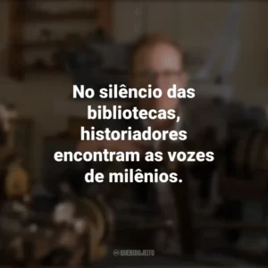 No silêncio das bibliotecas, historiadores encontram as vozes de milênios. Dia do Historiador