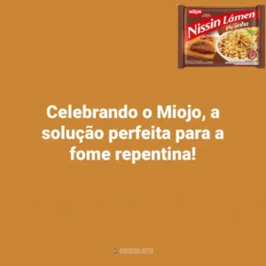 Celebrando o Miojo, a solução perfeita para a fome repentina! Dia do Miojo