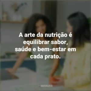 A arte da nutrição é equilibrar sabor, saúde e bem-estar em cada prato. Dia do Nutricionista