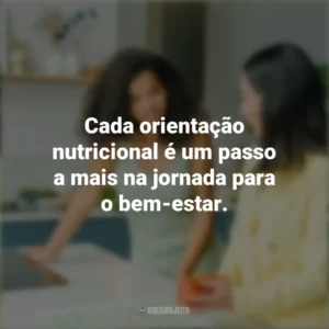 Cada orientação nutricional é um passo a mais na jornada para o bem-estar. Dia do Nutricionista