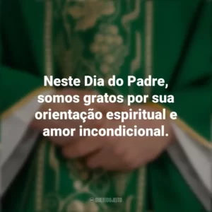 Neste Dia do Padre, somos gratos por sua orientação espiritual e amor incondicional. Dia do Padre