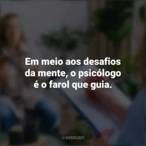 Em meio aos desafios da mente, o psicólogo é o farol que guia. Dia do Psicólogo
