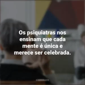 Os psiquiatras nos ensinam que cada mente é única e merece ser celebrada. Dia do Psiquiatra