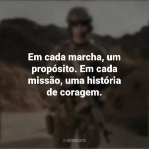 Em cada marcha, um propósito. Em cada missão, uma história de coragem. Dia do Soldado