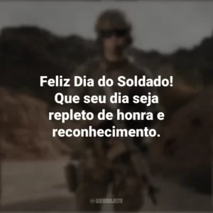 Feliz Dia do Soldado! Que seu dia seja repleto de honra e reconhecimento. Dia do Soldado