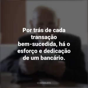 Por trás de cada transação bem-sucedida, há o esforço e dedicação de um bancário. Dia dos Bancários