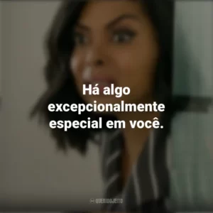 Há algo excepcionalmente especial em você. Do que os Homens Gostam (Filme)