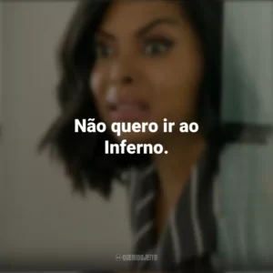 Não quero ir para o Inferno. Do que os Homens Gostam (Filme)