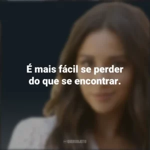 É mais fácil se perder do que se encontrar. Emily Fields (PLL)