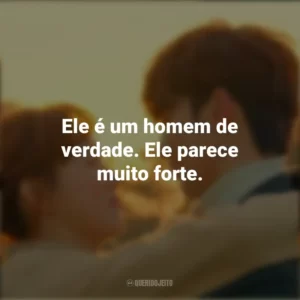 Ele é um homem de verdade. Ele parece muito forte. Fada do Levantamento de Peso (Série)
