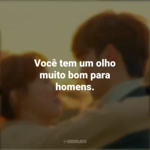Você tem um olho muito bom para homens. Fada do Levantamento de Peso (Série)