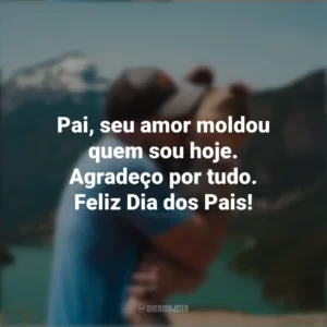 Pai, seu amor moldou quem sou hoje. Agradeço por tudo. Feliz Dia dos Pais!