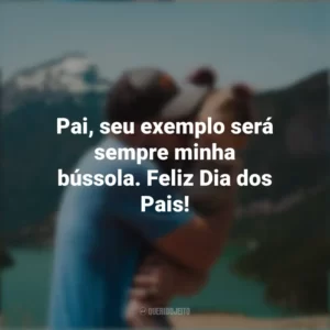 Pai, seu exemplo será sempre minha bússola. Feliz Dia dos Pais!