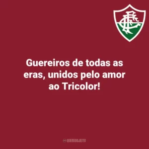 Guereiros de todas as eras, unidos pelo amor ao Tricolor! Fluminense