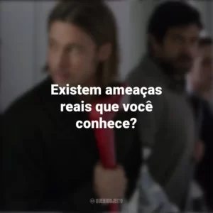 Existem ameaças reais que você conhece? Guerra Mundial Z (Filme)