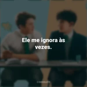 Ele me ignora às vezes. Heartstopper (Série)