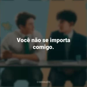 Você não se importa comigo. Heartstopper (Série)