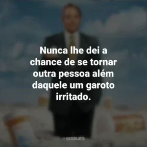 Nunca lhe dei a chance de se tornar outra pessoa além daquele um garoto irritado. Império da Dor (Série)