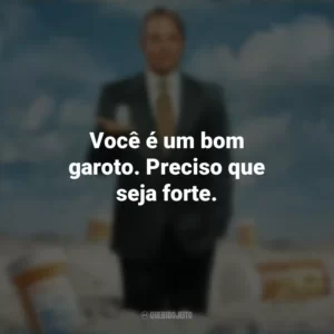Você é um bom garoto. Preciso que seja forte. Império da Dor (Série)