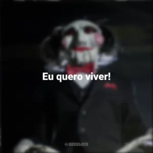 Eu quero viver! Jogos Mortais (Filme)