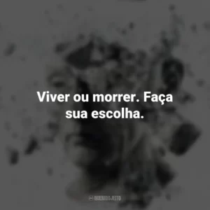 Viver ou morrer. Faça sua escolha. Jogos Mortais: O Final (Filme)