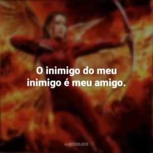 O inimigo do meu inimigo é meu amigo. Jogos Vorazes: A Esperança – O Final (Filme)