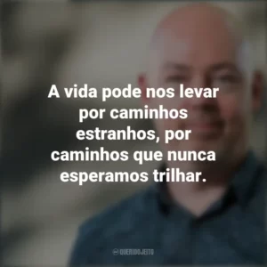 A vida pode nos levar por caminhos estranhos, por caminhos que nunca esperamos trilhar. John Boyne